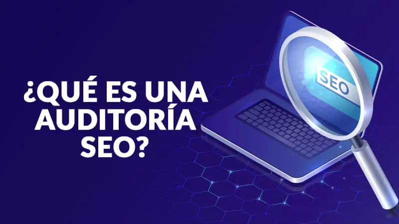 Auditoría SEO 5 ¿Qué es una auditoría SEO?